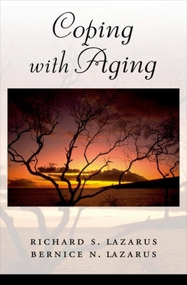 Coping with Aging by Lazarus, Richard S.