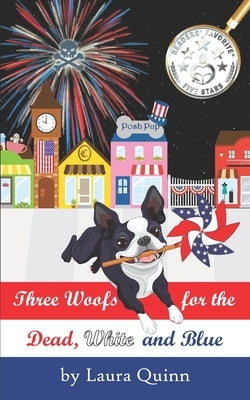 Three Woofs for the Dead, White and Blue by Quinn, Laura
