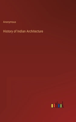 History of Indian Architecture by Anonymous