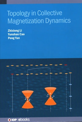 Topology in Collective Magnetization Dynamics by Li, Zhixiong