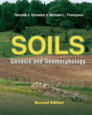 Soils: Genesis and Geomorphology by Schaetzl, Randall J.