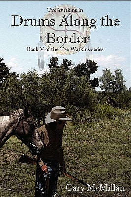 Drums Along the Border by McMillan, Gary