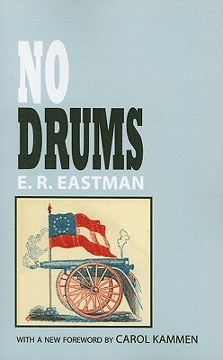 No Drums: A Historical Novel by Eastman, E. R.