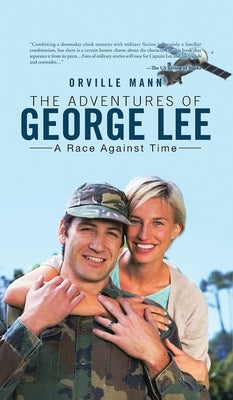 The Adventures of George Lee: A Race Against Time by Mann, Orville