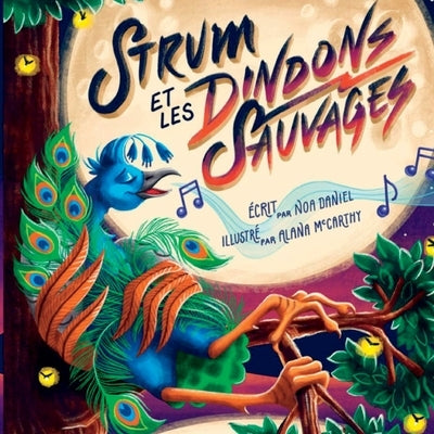 Strum et les Dindons Sauvages by Daniel, Noa