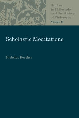 Scholastic Meditations by Rescher, Nicholas