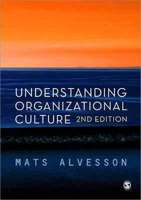 Understanding Organizational Culture by Alvesson, Mats