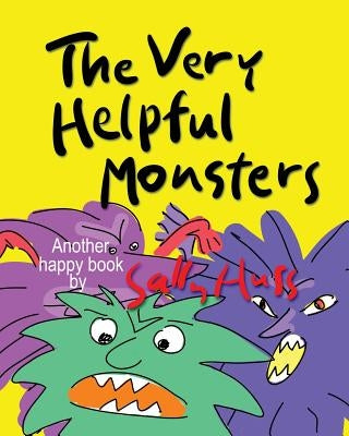 The Very Helpful Monsters by Huss, Sally