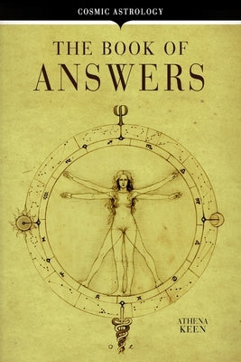 Cosmic Astrology: The Book of Answers by Keen, Athena