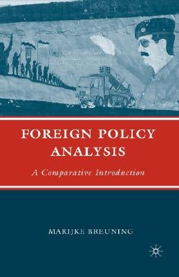 Foreign Policy Analysis: A Comparative Introduction by Breuning, M.