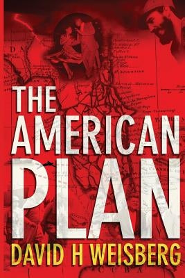 The American Plan by Weisberg, David H.