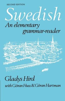 Swedish: An Elementary Grammar-Reader by Hird, Gladys