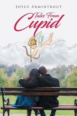 Tales From Cupid by Armintrout, Joyce