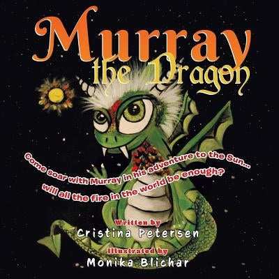 Murray the Dragon by Petersen, Cristina Suzann