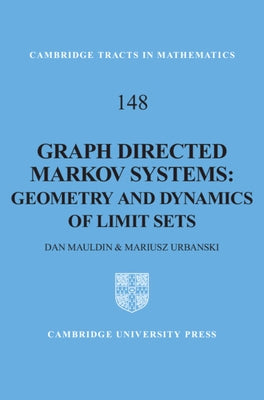 Graph Directed Markov Systems: Geometry and Dynamics of Limit Sets by Mauldin, R. Daniel