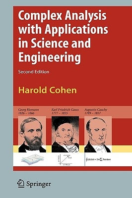 Complex Analysis with Applications in Science and Engineering by Cohen, Harold