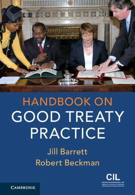 Handbook on Good Treaty Practice by Barrett, Jill