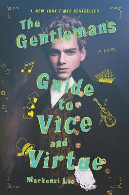 The Gentleman's Guide to Vice and Virtue by Lee, Mackenzi