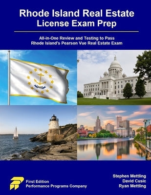 Rhode Island Real Estate License Exam Prep: All-in-One Review and Testing to Pass Rhode Island's Pearson Vue Real Estate Exam by Mettling, Stephen