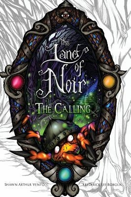 The Land of Noir: Book I: The Calling by Bobola, Frederick Lee