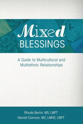 Mixed Blessings: A Guide to Multicultural and Multiethnic Relationships by Cannon M. C. Lmft Lmhc, Harriet