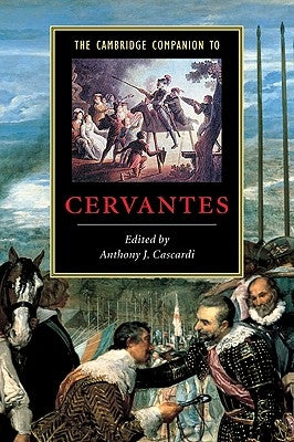 The Cambridge Companion to Cervantes by Cascardi, Anthony J.