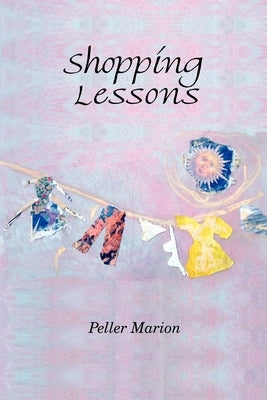 Shopping Lessons by Marion, Peller