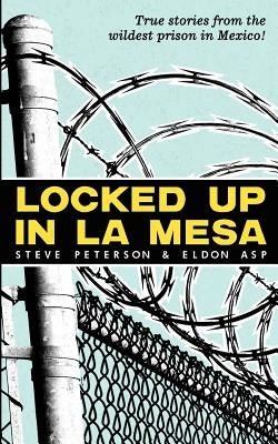 Locked Up In La Mesa by Asp, Eldon