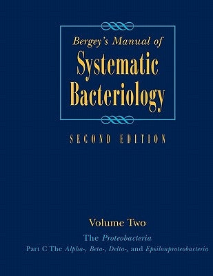 Bergey's Manual(r) of Systematic Bacteriology: Volume 2: The Proteobacteria, Part B: The Gammaproteobacteria by Garrity, George