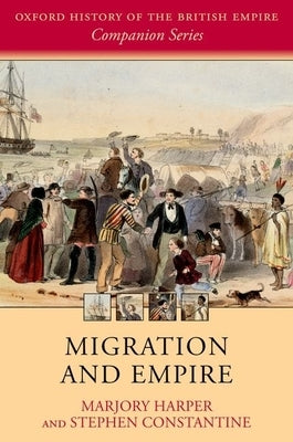 Migration and Empire by Harper, Marjory