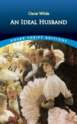 An Ideal Husband by Wilde, Oscar