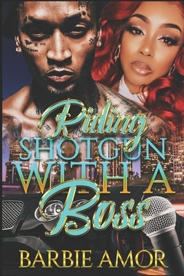Riding Shotgun With A Boss by Amor, Barbie