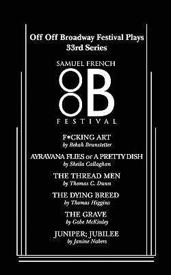Off Off Broadway Festival Plays, 33rd Series by Brunstetter, Bekah