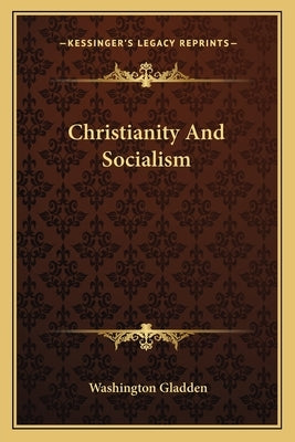 Christianity and Socialism by Gladden, Washington