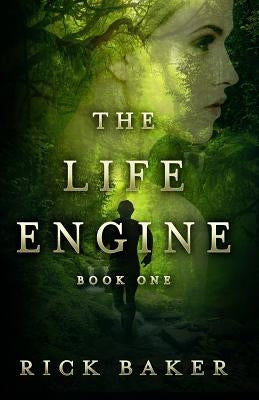 The Life Engine by Baker, Rick