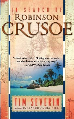 In Search of Robinson Crusoe by Serverin, Tim