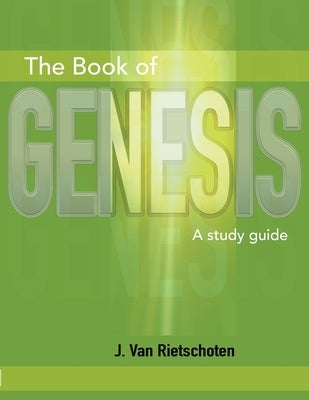 Genesis: A Workbook by Vanrietschoten, John