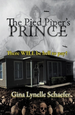 The Pied Piper's Prince by Schaefer, Gina Lynelle