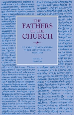 Three Christological Treatises by St Cyril of Alexandria