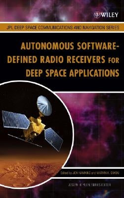 Autonomous Software-Defined Radio Receivers for Deep Space Applications by Hamkins, Jon