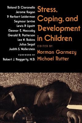 Stress, Coping, and Development in Children by Garmezy, Norman