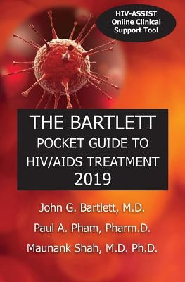 The Bartlett Pocket Guide to Hiv/AIDS Treatment 2019 by Bartlett, John G.
