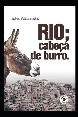 Rio; cabeça de burro by Vasconcelos, Jackson