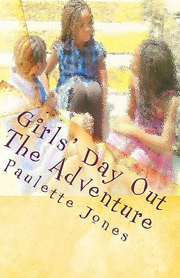 Girls' Day Out: The Adventure by Tromp, Paula