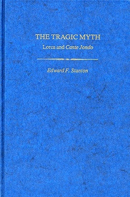 Tragic Myth by Stanton, Edward F.