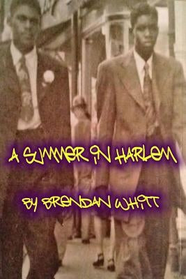 A Summer In Harlem by Ashby, Dakarai