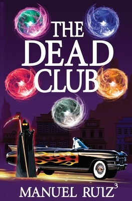 The Dead Club by Ruiz, Manuel