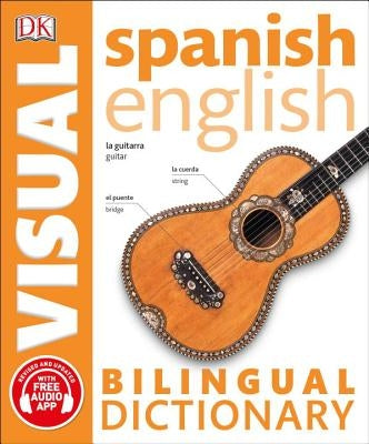 Spanish English Bilingual Visual Dictionary by DK