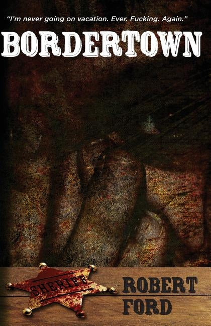 Bordertown by Ford, Robert