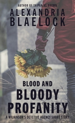 Blood and Bloody Profanity by Blaelock, Alexandria